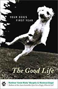 The Good Life: Your Dog's First Year