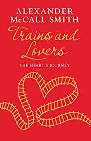 Trains and Lovers: The Heart's Journey