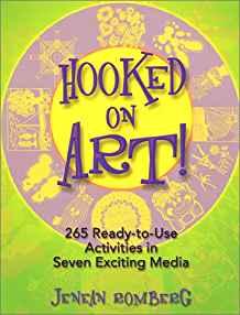 Hooked on Art!: 265 Ready-To-Use Activities in Seven Exciting Media