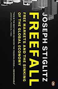Freefall: Free Markets and the Sinking of the Global Economy