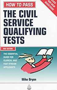How to Pass the Civil Service Qualifying Tests: The Essential Guide for Cle rical and Fast Stream Applicants (Testing Series)