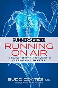 Runner's World Running on Air: The Revolutionary Way to Run Better by Breat hing Smarter
