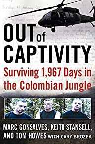 OUT of CAPTIVITY: Surviving 1,967 Days in the Colombian Jungle
