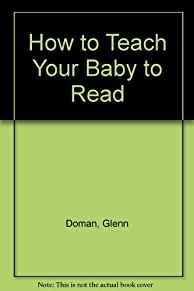 How to Teach Your Baby to Read: The Gentle Revolution