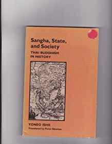 Sangha, State, and Society: Thai Buddhism in History