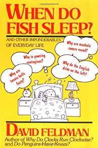 When Do Fish Sleep and Other Imponderables of Everyday Life