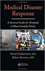 Medical Disaster Response: A Survival Guide for Hospitals in Mass Casualty Events
