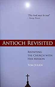 Antioch Revisited: Reuniting the Church With Her Mission