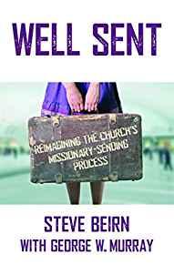 Well Sent: Reimagining the Church's Missionary-Sending Process