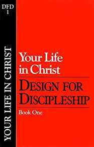 Your Life in Christ (Classic): Book 1 (Design for Discipleship)