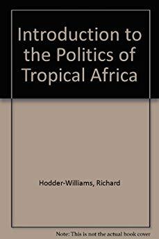An Introduction to the Politics of Tropical Africa