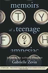Memoirs of a Teenage Amnesiac: A Novel