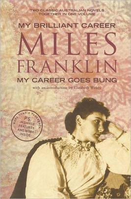 My Brilliant Career and My Career Goes Bung