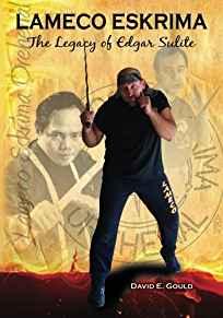 Lameco Eskrima: The Legacy of Edgar G. Sulite
