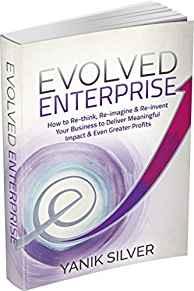 Evolved Enterprise by Yanik Silver (2015-05-04)