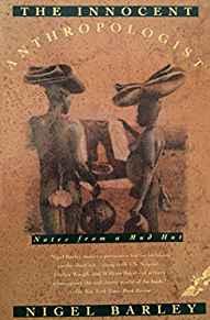 The Innocent Anthropologist: Notes from a Mud Hut