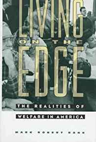 Living on the Edge: The Realities of Welfare in America (Film and Culture)
