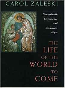 Life of the World to Come: Near-Death Experience and Christian Hope: The Al bert Cardinal Meyer Lectures