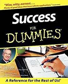 Success for Dummies (Paperback)--by Zig Ziglar [1998 Edition] ISBN: 9780764 550614
