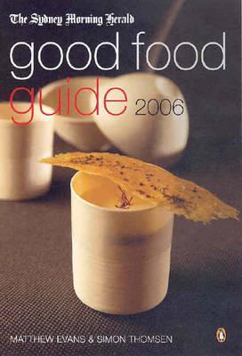 The Sydney Morning Herald good food guide 2006