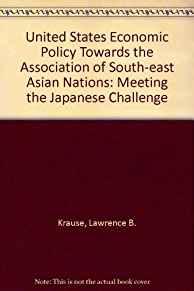 U.S. Economic Policy Toward the Association of Southeast Asian Nations