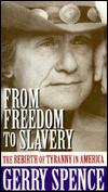 From Freedom to Slavery: The Rebirth of Tyranny in America