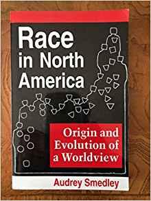 Race In North America: Origin And Evolution Of A Worldview