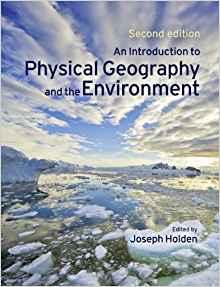 An Introduction to Physical Geography and the Environment