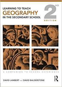 Learning to Teach Geography in the Secondary School: A Companion to School Experience (Learning to Teach Subjects in the Seconda