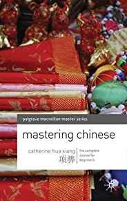Mastering Chinese: The complete course for beginners (Palgrave Master Serie s (Languages))