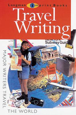 Travel Writing - NEW LONGMAN LITERATURE 14-18 (Paperback)