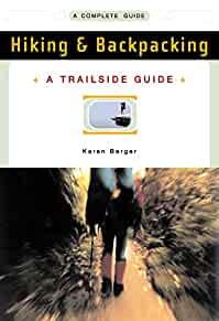 A Trailside Guide: Hiking & Backpacking (New Edition)