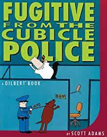 Fugitive from the Cubicle Police