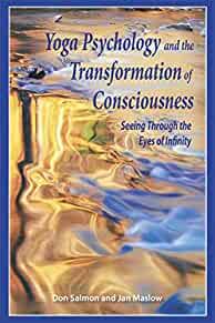 Yoga Psychology and the Transformation of Consciousness: Seeing Through the Eyes of Infinity (Includes CD)