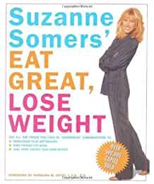Suzanne Somers' Eat Great, Lose Weight: Eat All the Foods You Love in Somer size Combinations to Reprogram Your Metabolism