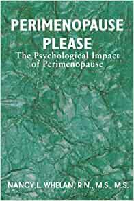 Perimenopause Please: The Psychological Impact of Perimenopause