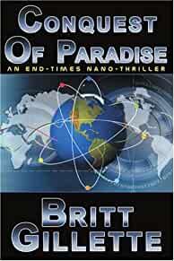 Conquest Of Paradise: An End-times Nano-Thriller