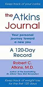 The Atkins Journal: Your Personal Journey Toward a New You, A 120-Day Recor d.