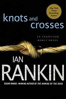 Knots and Crosses: An Inspector Rebus Novel