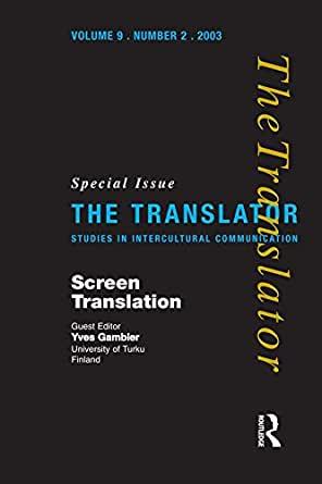Screen Translation: Special Issue of The Translator (Volume 9/2, 2003)