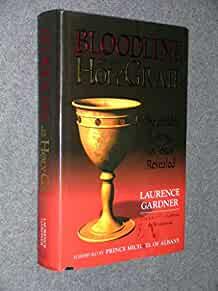 Bloodline of the Holy Grail: the Hidden Lineage of Jesus Revealed