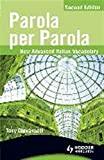Parola Per Parola: New Advanced Italian Vocabulary (Italian Edition) (Itali an and English Edition)