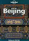 Lonely Planet Beijing (Beijing (Lonely Planet), 3rd ed)