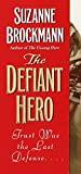 The Defiant Hero (Troubleshooters, Book 2)