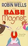 The Babe Magnet