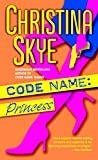 Code Name: Princess: A Novel (SEAL and Code Name)