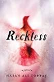Reckless: A Novel