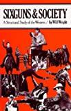 Sixguns and Society: A Structural Study of the Western