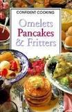 Omelettes, Pancakes and Fritters
