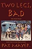 Two Legs, Bad (Dog Town Tales)